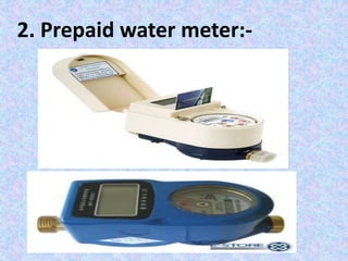 2. Prepaid water meter:- 
 