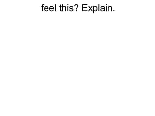 4. If a ball is projected upward from the ground with ten units of momentum, what is the momentum of recoil of the Earth? ____________ Do we feel this? Explain.             