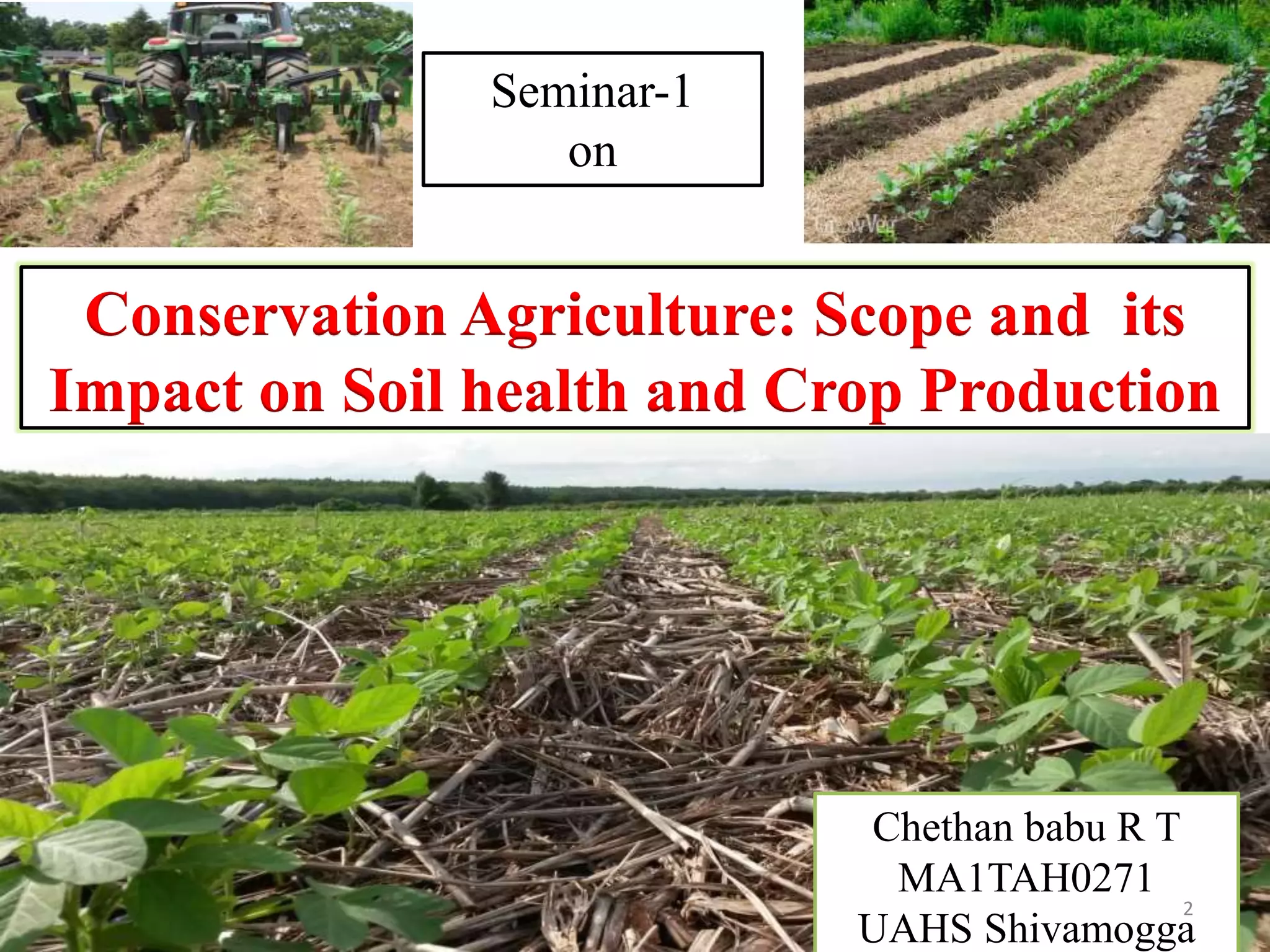 Conservation agriculture: impact on soil health and crop production | PPTX