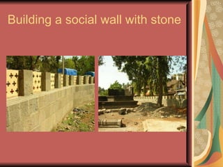 Building a social wall with stone 