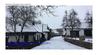 U. World, “UNESCO World Heritage Centre - Document - Old Village of Hollókő an
d its Surroundings,” Unesco.org, 2018.
Early Picture 2004, Winter Season, Snowy Glow
 
