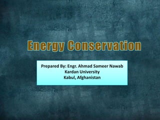 Prepared By: Engr. Ahmad Sameer Nawab
Kardan University
Kabul, Afghanistan
 