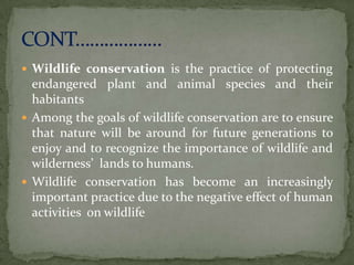 Conservation of forest and wild life 2anuj | PPTX