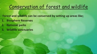 Conservation of wildlife and Forest (Class 8) | PPTX