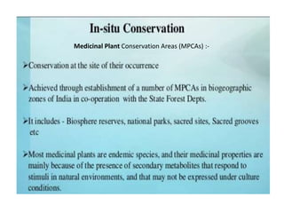 Medicinal Plant Conservation Areas (MPCAs) :-
 