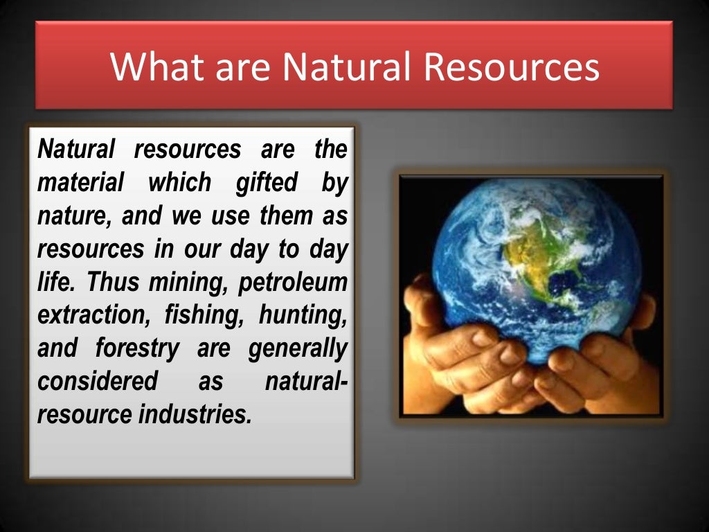Conservation of natural resources