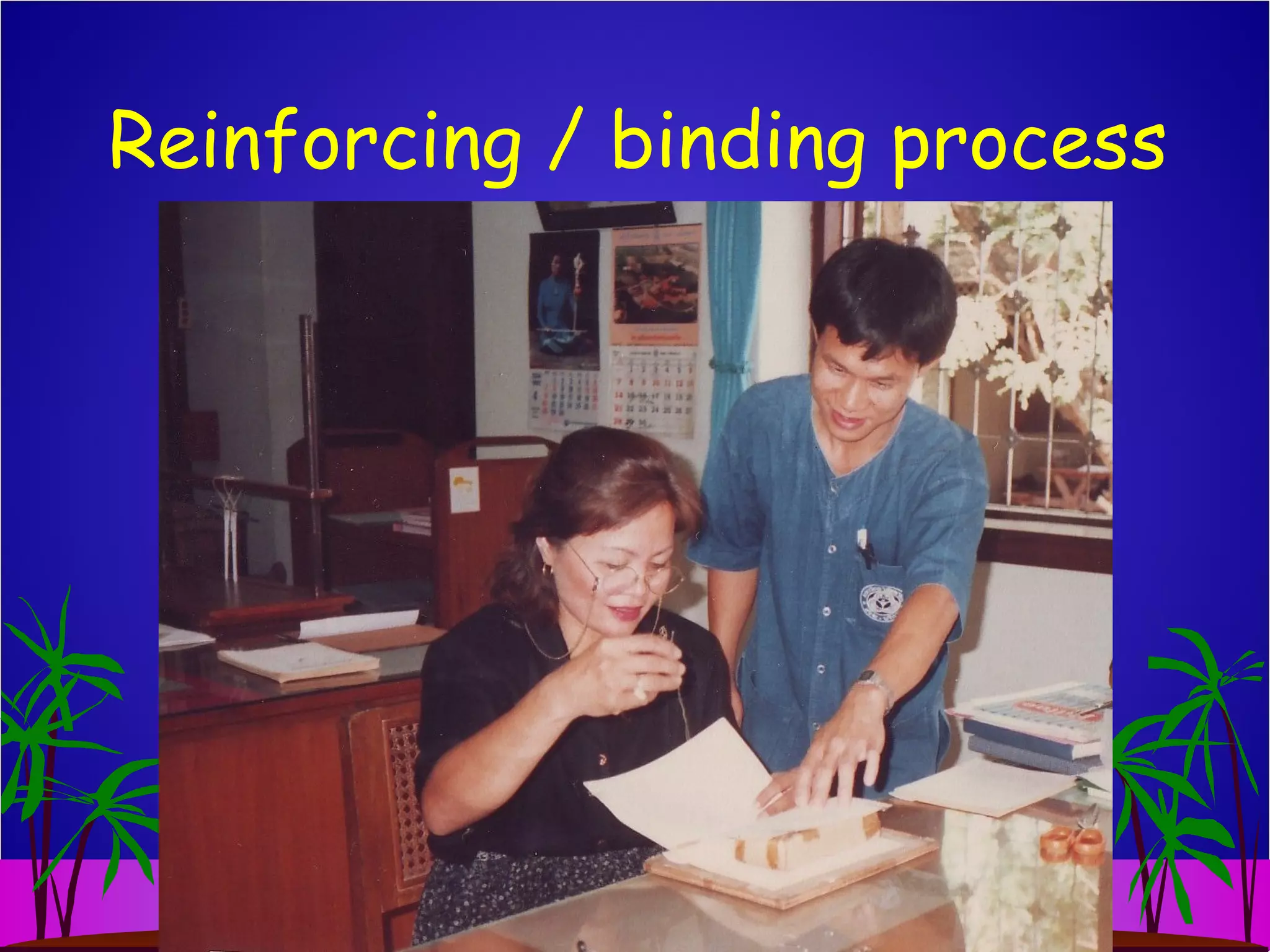 Reinforcing / binding process
 