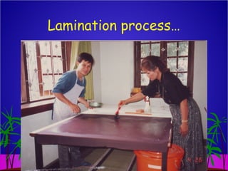 Lamination process…
 