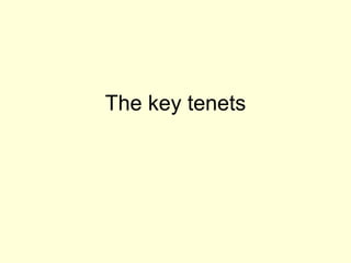 The key tenets 