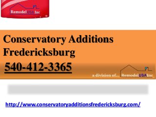 http://www.conservatoryadditionsfredericksburg.com/
Conservatory Additions
Fredericksburg
540-412-3365
 