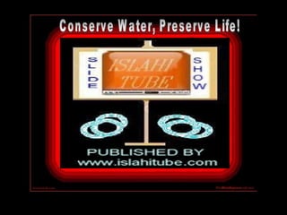 Conserve Water, Preserve Life! 