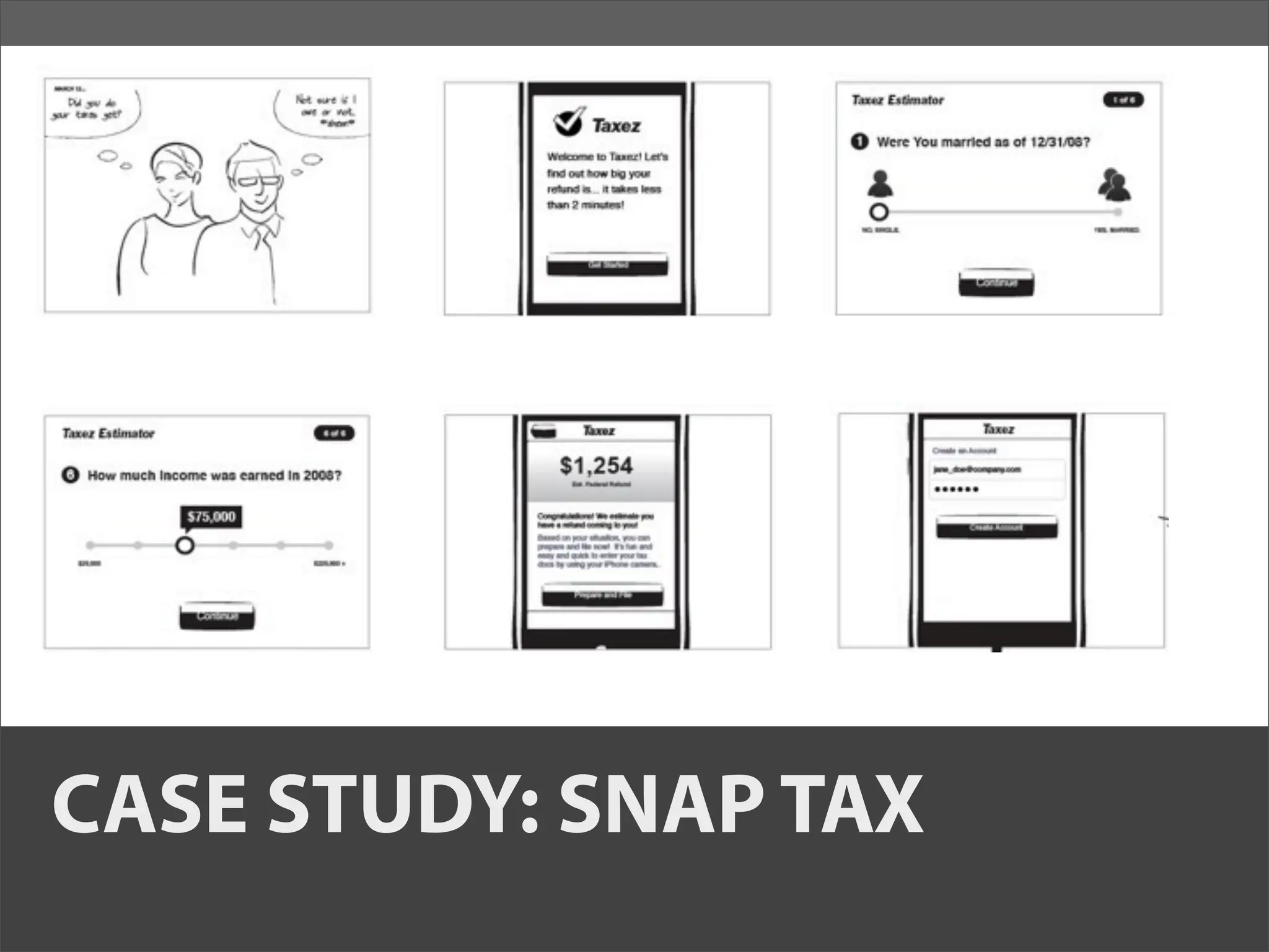 CASE STUDY: SNAP TAX
 