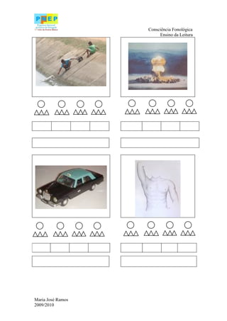 Consciência Fonológica
                        Ensino da Leitura




Maria José Ramos
2009/2010
 