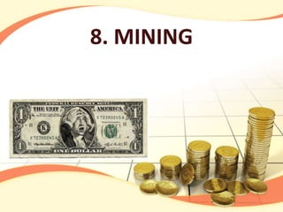8. MINING
 
