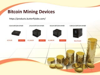 Bitcoin Mining Devices
https://products.butterflylabs.com/
 