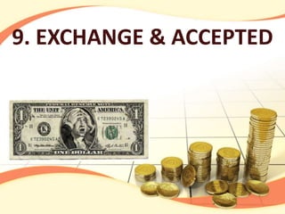 9. EXCHANGE & ACCEPTED
 