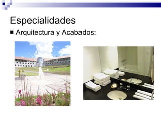 Especialidades Arquitectura y Acabados: 