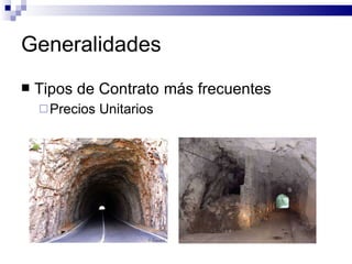 Generalidades Tipos de Contrato   más frecuentes Precios Unitarios 