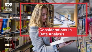 Sensitivity: Internal
Considerations in
Data Analysis
 