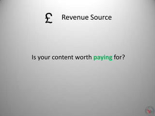 Revenue Source
Is your content worth paying for?
 