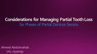 Six Phases of Partial Denture Service
 