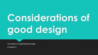 Considerations of good design