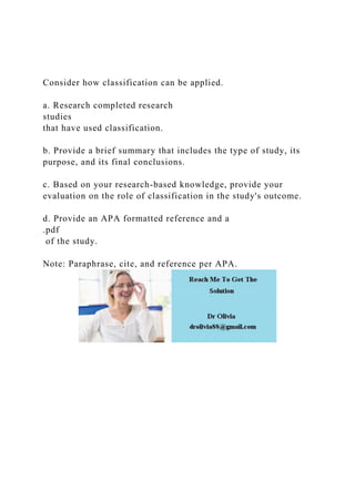 Consider how classification can be applied.a. Research compl.docx