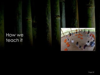 How we
teach it




           Page 23
 