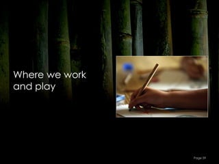 Where we work
and play




                Page 59
 