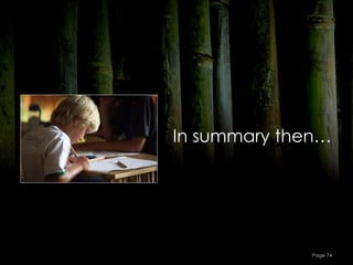 In summary then…




              Page 74
 