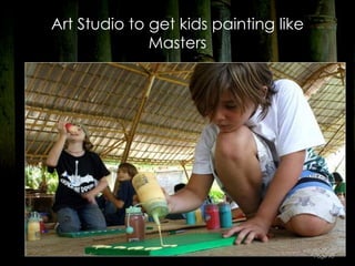 Art Studio to get kids painting like
              Masters




                                       Page 90
 