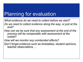 The evidence-driven decision making cycle cycleSPECULATEA teacher has a hunch about a problem or a possible actionTRIGGERData indicate a possible issue that could impact on student achievementEXPLORECheck data and evidence to explore the issueREFLECT on what has been learned, how practice will changeQUESTIONClarify the issue and ask a questionASSEMBLE Decide what data and evidence might be useful EVALUATE the impact on the interventionACTCarry out the interventionANALYSE  data and evidenceINTERVENEPlan action  to improve student achievement INTERPRET Insights that answer your question