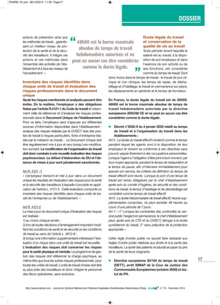 17
actions de prévention ainsi que
les méthodes de travail... garantis-
sant un meilleur niveau de pro-
tection de la santé et de la sécu-
rité des travailleurs. Il intègre ces
actions et ces méthodes dans
l’ensemble des activités de l’éta-
blissement et à tous les niveaux de
l'encadrement. »
Inventaire des risques identifiés dans
chaque unité de travail et évaluation des
risques professionnels dans le document
unique
Seuls les risques mentionnés et analysés peuvent être
évités. En la matière, l'employeur a des obligations
fixées par l'article R.4121-1 du Code du travail et notam-
ment celle de référencer et d'analyser les risques profes-
sionnels dans le Document Unique de l'établissement.
Pour ce faire, l’employeur peut s’appuyer sur différentes
sources d’information disponibles dans l'établissement :
analyse des risques réalisée par le CHSCT, liste des pos-
tes de travail à risques particuliers, fiche d’entreprise éta-
blie par le médecin du travail… Le Document Unique doit
être régulièrement mis à jour et revu lorsqu’une modifica-
tion survient. La modification de l'organisation du travail
doit donc conduire à une nouvelle évaluation des risques
psychosociaux. Le défaut d’élaboration du DU et l’ab-
sence de mises à jour sont pénalement sanctionnés.
Art R. 4121 -1
« L’employeur transcrit et met à jour dans un document
unique les résultats de l’évaluation des risques pour la santé
et la sécurité des travailleurs à laquelle il procède en appli-
cation de l'article L. 4121-3. Cette évaluation comporte un
inventaire des risques identifiés dans chaque unité de tra-
vail de l’entreprise ou de l’établissement. »
Art R. 4121-2
La mise à jour du document unique d’évaluation des risques
est réalisée :
1) au moins chaque année ;
2) lors de toutes décisions d’aménagement important modi-
fiant les conditions de santé et de sécurité ou les conditions
de travail au sens de l'article L. 4612-8 ;
3) lorsqu’une information supplémentaire intéressant l’éva-
luation d’un risque dans une unité de travail est recueillie.
L'évaluation des risques doit concerner les risques
pour la santé physique et mentale. Le programme de ges-
tion des risques doit référencer la charge psychique, au
même titre que tous les autres risques professionnels, pour
toutes les unités de travail. L’unité de travail choisie doit être
au plus près des travailleurs et donc intégrer le personnel
des blocs opératoires, sans exclusive.
Durée légale du travail
et conservation de la
qualité de vie au travail
Toute période durant laquelle le
salarié est au travail, à la dispo-
sition de son employeur et dans
l'exercice de son activité ou de
ses fonctions, est considérée
comme du temps de travail. Sont
donc inclus dans le temps de travail : le travail de jour cli-
nique et non clinique, les temps de repas, de désha-
billage et d’habillage, le travail en permanence sur place,
les déplacements en astreinte et le temps de formation.
En France, la durée légale du travail est de 35H00.
48H00 est la borne maximale absolue de temps de
travail hebdomadaire autorisée par la directive
européenne 2003/88 CE et ne peut en aucun cas être
considérée comme la durée légale.
l Décret n°2002-9 du 4 janvier 2002 relatif au temps
de travail et à l'organisation du travail dans les
établissements :
Art 5 : La durée du travail effectif s’entend comme le temps
pendant lequel les agents sont à la disposition de leur
employeur et doivent se conformer à ses directives sans
pouvoir vaquer librement à des occupations personnelles.
Lorsque l’agent a l’obligation d’être joint à tout moment, par
tout moyen approprié, pendant le temps de restauration et
le temps de pause, afin d’intervenir immédiatement pour
assurer son service, les critères de définition du temps de
travail effectif sont réunis. Lorsque le port d’une tenue de
travail est rendu obligatoire par le chef d’établissement
après avis du comité d'hygiène, de sécurité et des condi-
tions de travail, le temps d’habillage et de déshabillage est
considéré comme temps de travail effectif.
Art 6 : La durée hebdomadaire de travail effectif, heures sup-
plémentaires comprises, ne peut excéder 48 heures au
cours d'une période de 7 jours.
Art 7 : «1° Lorsque les contraintes des continuités du ser-
vice public l’exigent en permanence, le chef d’établissement
peut, après avis du CTE et du CHSCT, déroger à la durée
quotidienne du travail, 2° sans préjudice de la protection
appropriée ».
Cette règle d'ordre public ne saurait faire obstacle aux
règles d'ordre public relatives aux droits et à la santé des
travailleurs. La santé des patients ne saurait se payer du prix
de la santé de leurs soignants.
l Directive européenne 93/104 du temps de travail
(DETT), arrêt SIMAP de la Cour de Justice des
Communautés Européennes (octobre 2000) et sta-
tut de PH.
http://www.snphare.com - Journal du Syndicat National des Praticiens Hospitaliers Anesthésistes-Réanimateurs Élargi - n° 70 - Décembre 2014
TYPO : Aero / Regular
TYPO : Bickham Script Pro / Regular
pantone 280C
DOSSIER
48h00 est la borne maximale
absolue de temps de travail
hebdomadaire autorisée et ne
peut en aucun cas être considérée
comme la durée légale.
“
“
PHARE-70:Juin 06/12/2014 11:55 Page17
 