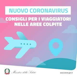 Consigli per i viaggiatori prima e dopo essere stati nelle aree colpite dal nuovo coronavirus