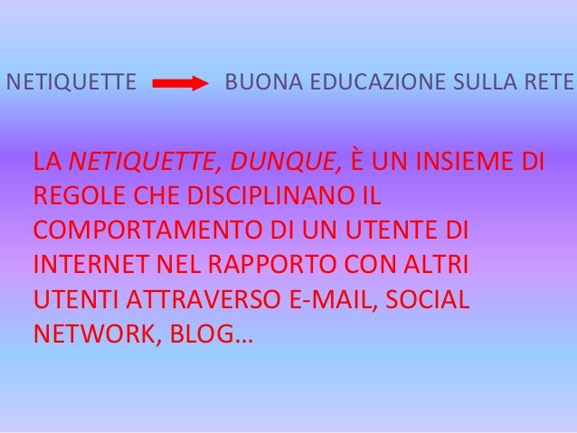 Consigli per un uso consapevole di internet Regole di buona educazione