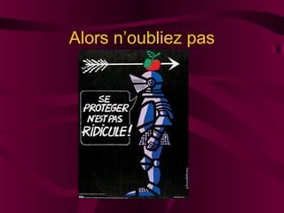 Alors n’oubliez pas
 