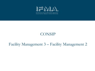 CONSIP

Facility Management 3 – Facility Management 2
 