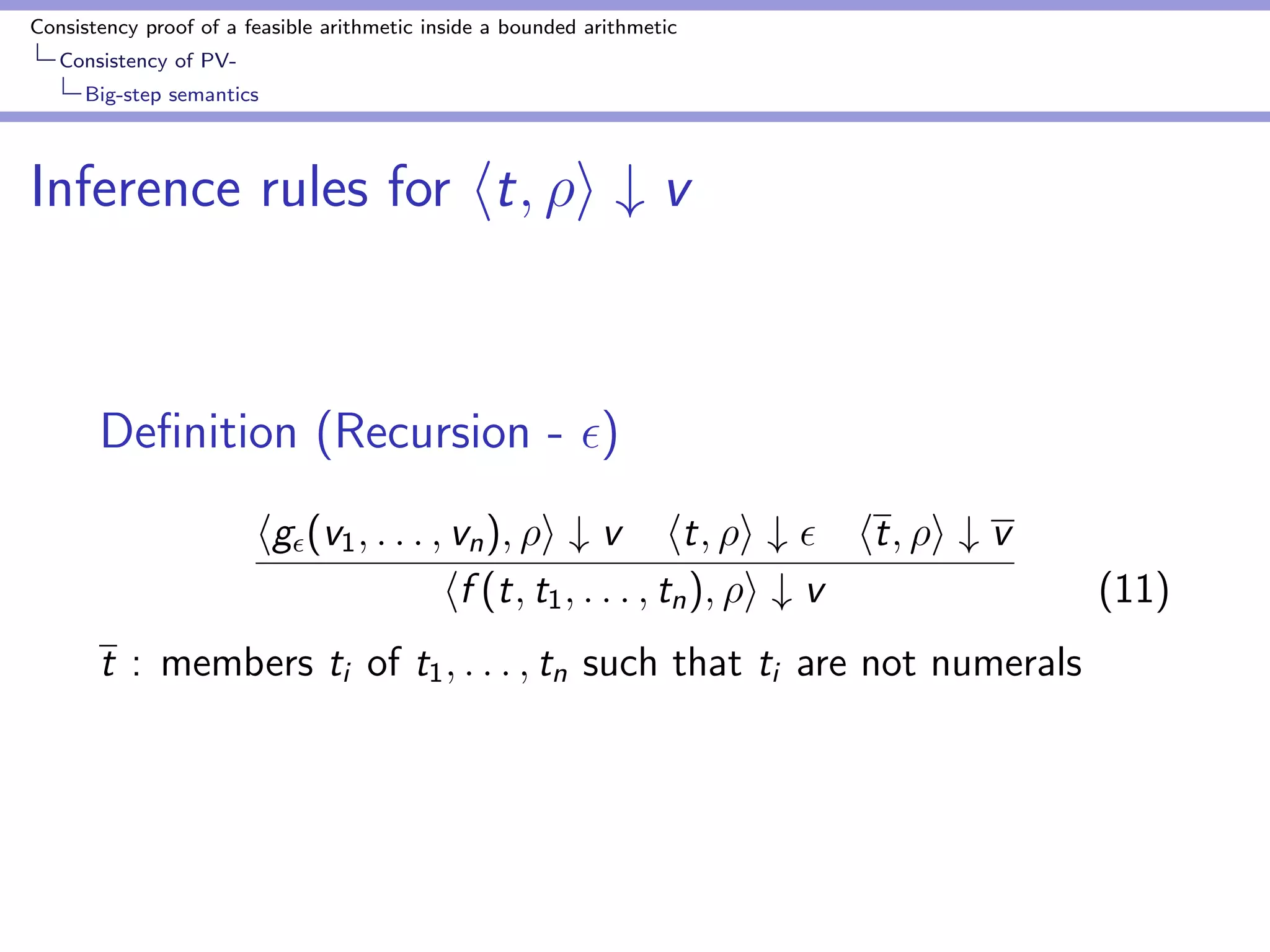 nition (; s0; s1) 
h; i #  (6) 
ht; i # v 
hsi t; i # siv (7) 
where i is either 0 or 1. 
 