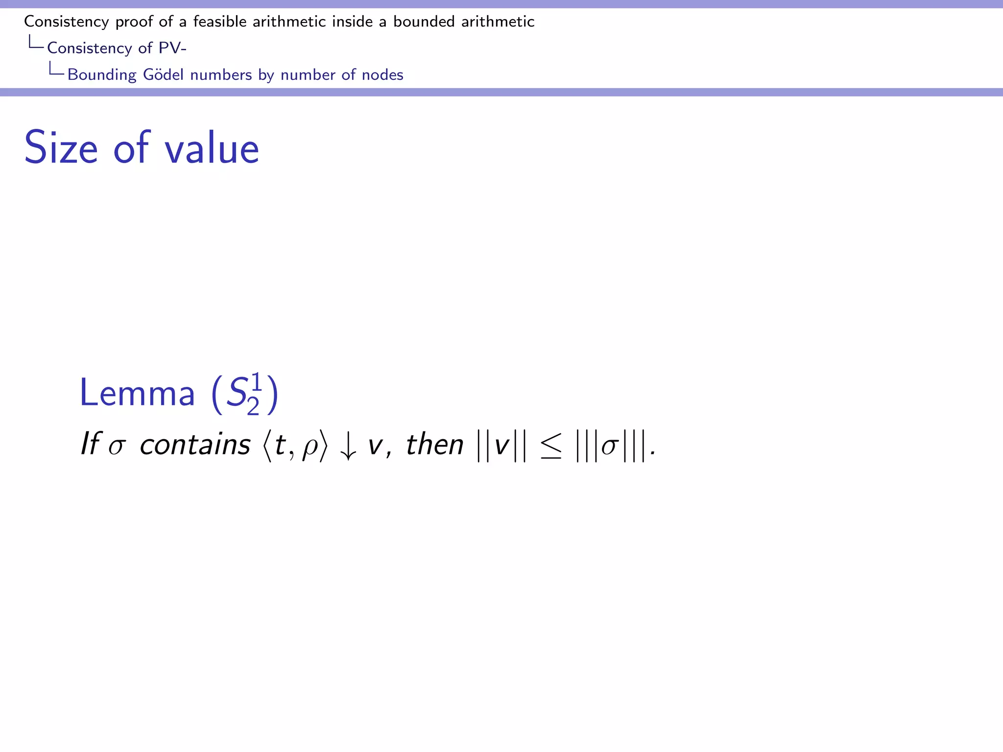 Consistency proof of a feasible arithmetic inside a bounded arithmetic 
Consistency of PV-Big- 
step semantics 
Inference rules for ht; i # v 
De 