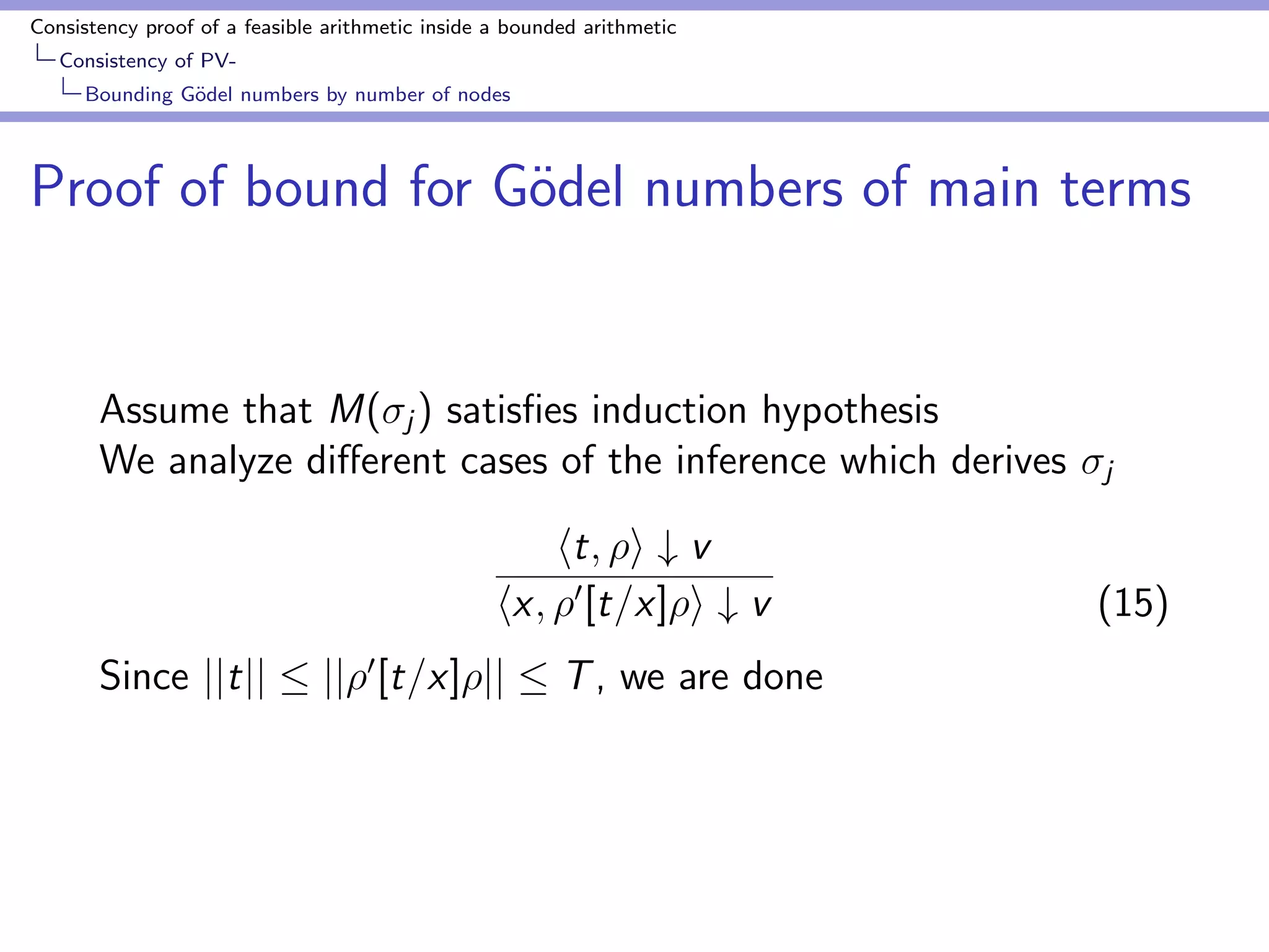 Consistency proof of a feasible arithmetic inside a bounded arithmetic 
Consistency of PV-Big- 
step semantics 
Inference rules for ht; i # v 
De 