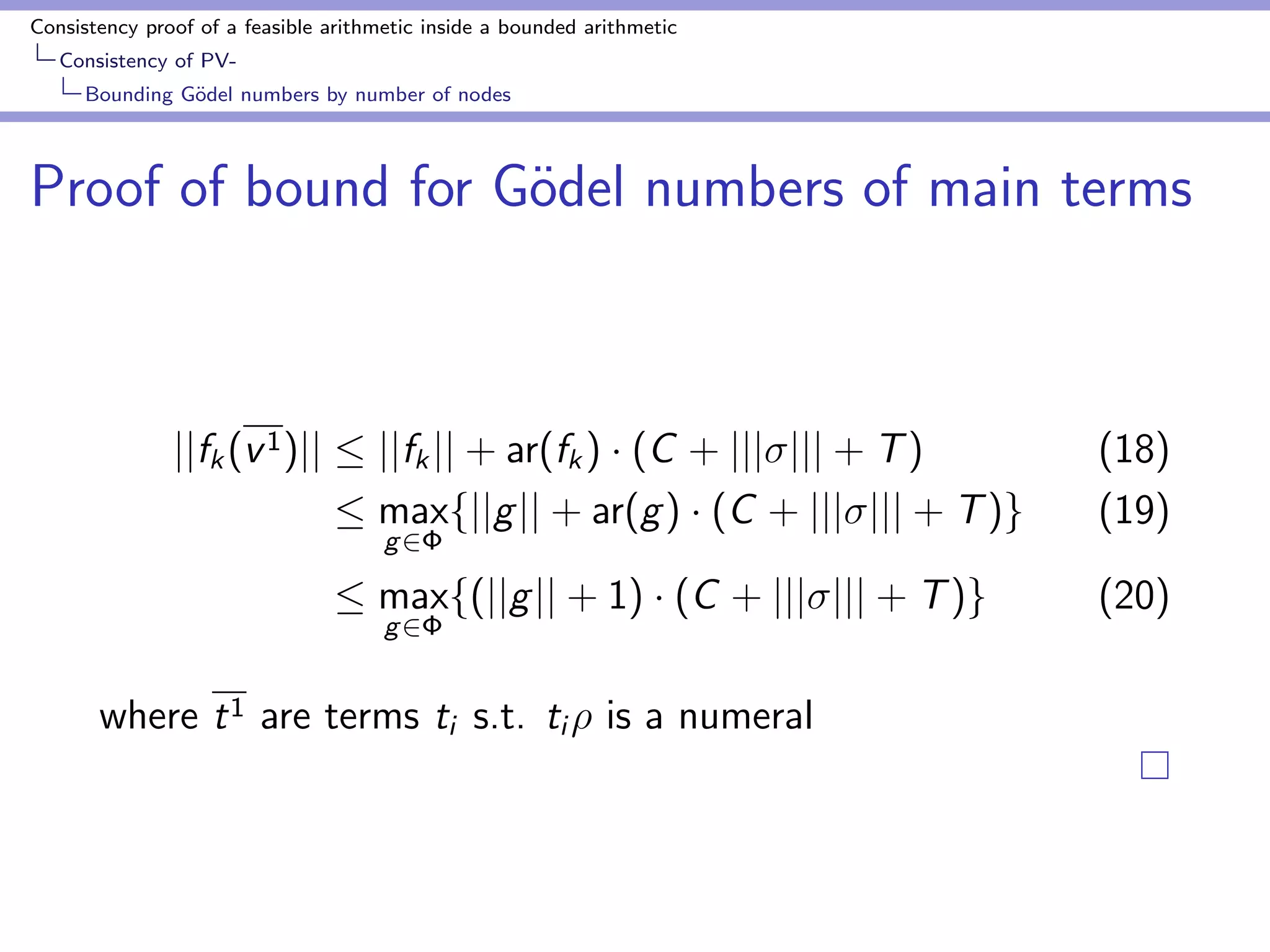 nition (Recursion - s0; s1) 
hgi (v0; w; v); i # v hf (v0; v); i # w fht; i # siv0g ht; i # v 
hf (t; t1; : : : ; tn); i # v 
(12) 
i = 0; 1 
t : members ti of t1; : : : ; tn such that ti are not numerals 
The clause fht; i # siv0g is there if t is not a numeral 
 