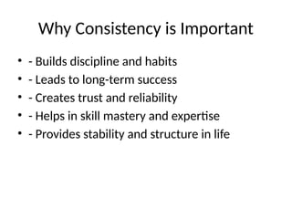 Consistency is Key why it hard to Do.pptx