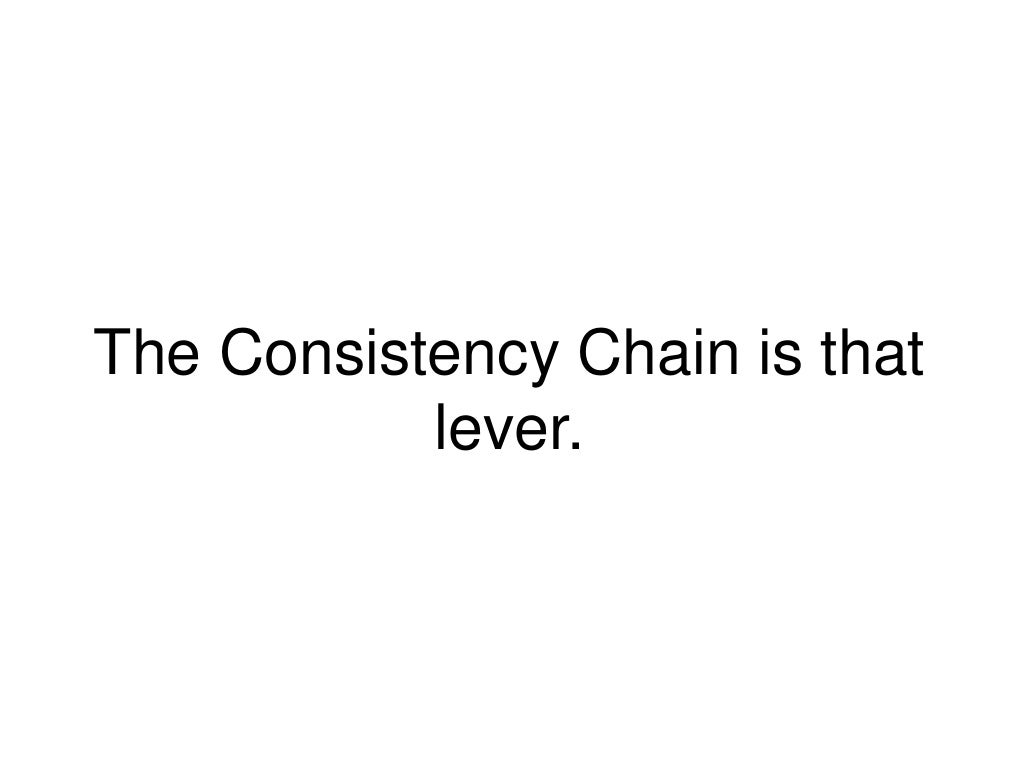 The Consistency Chain