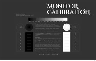http://www.photofriday.com/calibrate.php
MonitoR
CalibratioN
49
 