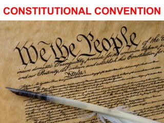 CONSTITUTIONAL CONVENTION
 