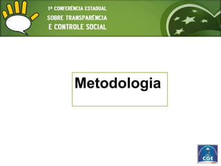 Metodologia
 