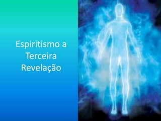 Espiritismo a
  Terceira
 Revelação
 