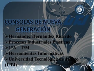 Hernández Hernández Ricardo
Procesos Industriales Plásticos
1°A T/M
Herramientas Informáticas
Universidad Tecnológica de Jalisco
(UTJ)

 
