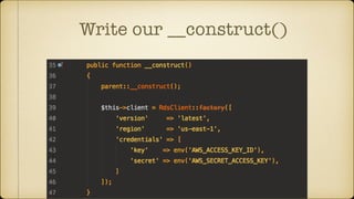 Write our __construct()
 