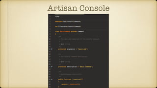 Artisan Console
 